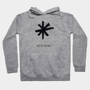 KURT VONNEGUT_ SO IT GOES (NO BACKGROUND_ JUST LOGO) Hoodie